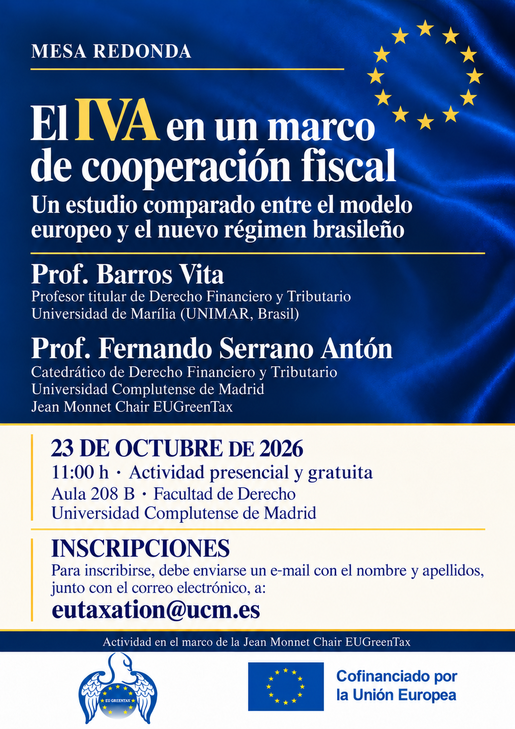 Mesa redonda "El IVA en un marco de cooperación fiscal: un estudio comparado entre el modelo europeo y el nuevo régimen brasileño"  (23 octubre 2026)